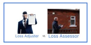 What’s the difference between a loss adjuster and a loss assessor?