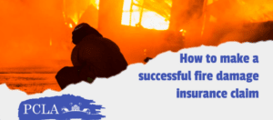 How to make a successful fire damage insurance claim