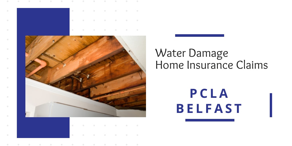 Belfast water damage insurance claim