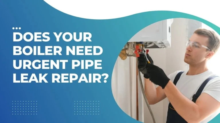 Does Your Boiler Need Urgent Pipe Leak Repair?