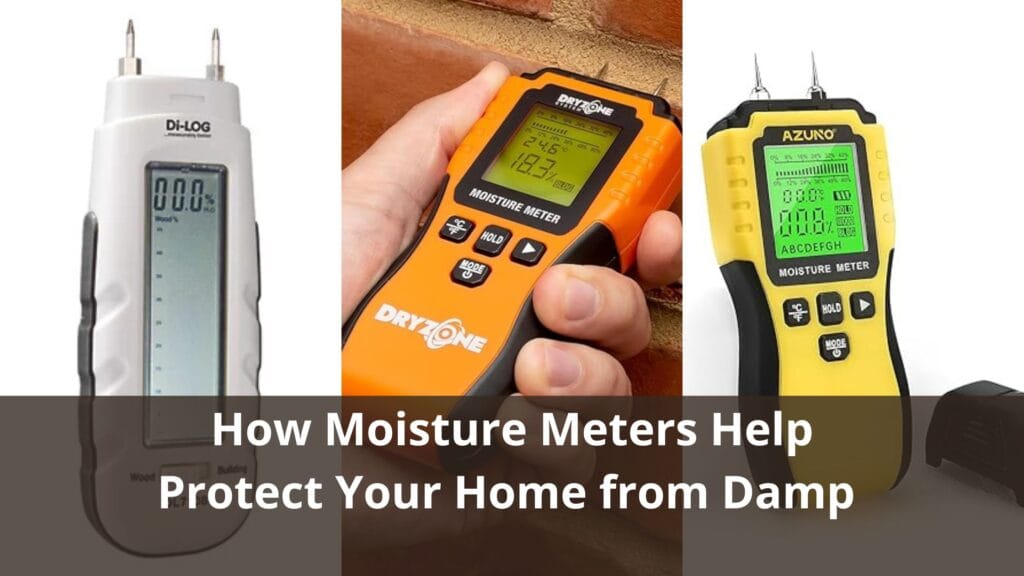 How Moisture Meters Help Protect Your Home from Damp