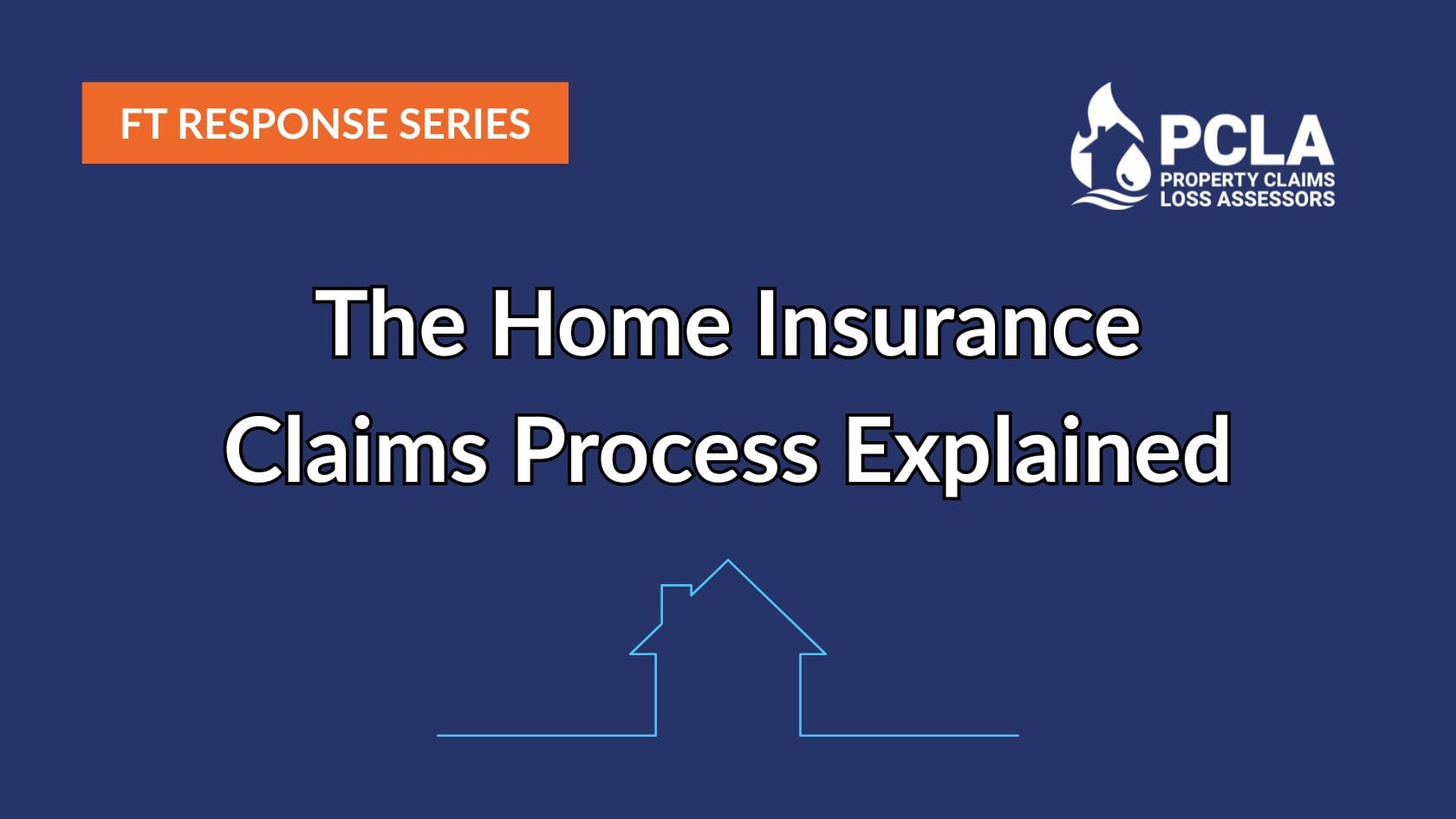 The Home Insurance Claims Process Explained