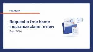 Request a Free Home Insurance Claim Review From PCLA