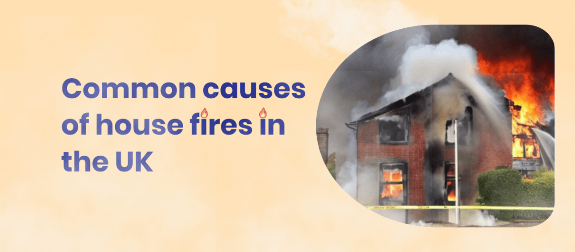 What are the main causes of house fires in the UK? PCLA