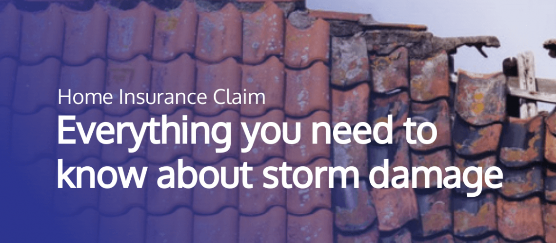 Everything you need to know about a storm damage insurance claim
