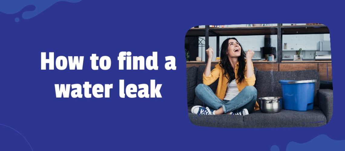 how-to-find-a-water-leak-in-your-home-property-claims-loss-assessors